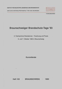 Braunschweiger Brandschutz-Tage ’93: 5. Fachseminar Brandschutz – Forschung und Praxis von Hosser,  Dietmar