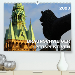 Braunschweiger Perspektiven 2023 (Premium, hochwertiger DIN A2 Wandkalender 2023, Kunstdruck in Hochglanz) von Schröer,  Ralf