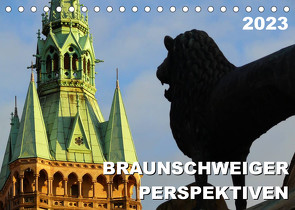 Braunschweiger Perspektiven 2023 (Tischkalender 2023 DIN A5 quer) von Schröer,  Ralf