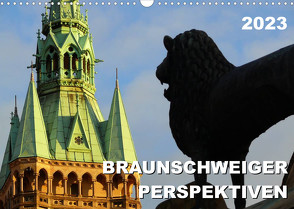 Braunschweiger Perspektiven 2023 (Wandkalender 2023 DIN A3 quer) von Schröer,  Ralf