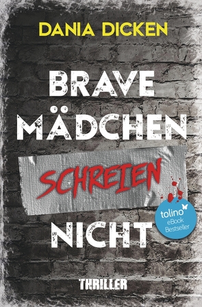 Brave Mädchen schreien nicht von Dicken,  Dania