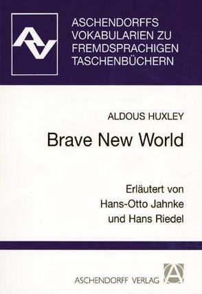 Brave New World von Huxley,  Aldous, Jahnke,  Hans O, Riedel,  Hans