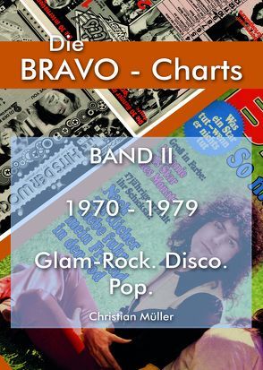 BRAVO Charts Band II 1970-1979 von Müller,  Christian