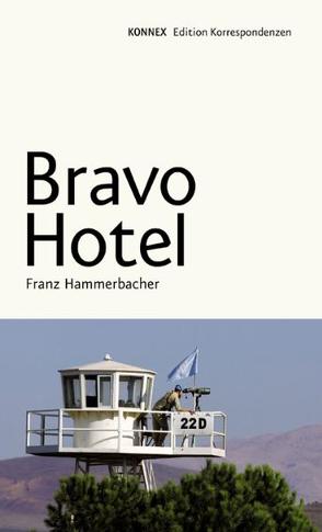 Bravo Hotel von Hammerbacher,  Franz