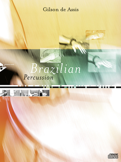Brazilian Percussion von Assis,  Gilson de