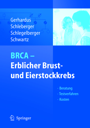 BRCA – Erblicher Brust- und Eierstockkrebs von Gerhardus,  Ansgar, Schleberger,  Henriette, Schlegelberger,  Brigitte, Schwartz,  Friedrich W.