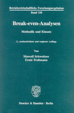 Break-even-Analysen. von Schweitzer,  Marcell, Troßmann,  Ernst