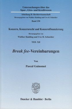 Break fee-Vereinbarungen. von Guinomet,  Pascal, Hadding,  Walther, Schneider,  Uwe H.