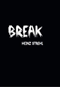 BREAK von Strehl,  Heinz