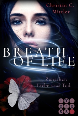 Breath of Life. Zwischen Liebe und Tod von Mittler,  Christin C.