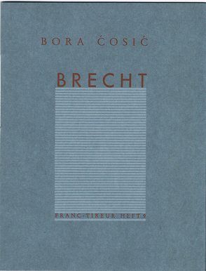 Brecht von Ćosić,  Bora, Dor,  Milo, Meyer-Wehlack,  Benno, Vrkljan,  Irena