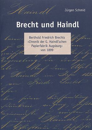 Brecht und Haindl von Friedrichs,  Michael, Gier,  Helmut, Kohler,  Ursula, Schmid,  Jürgen