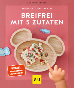 Breifrei für Babys mit 5 Zutaten von Merz,  Lena, Schäflein,  Annina