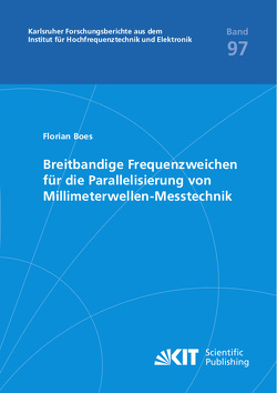 Breitbandige Frequenzweichen für die Parallelisierung von Millimeterwellen-Messtechnik von Boes,  Florian Klaus