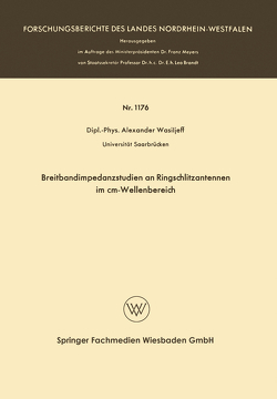 Breitbandimpedanzstudien an Ringschlitzantennen im cm-Wellenbereich von Wasiljeff,  Alexander