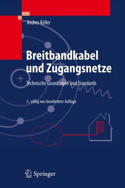 Breitbandkabel und Zugangsnetze von Keller,  Andres