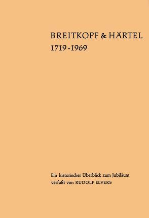 Breitkopf & Härtel 1719-1969 von Elvers,  Rudolf