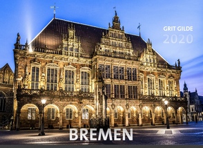 Bremen 2020 – ein besonderer Blick! von Grit,  Gilde