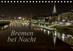 Bremen bei Nacht (Tischkalender 2021 DIN A5 quer) von Pereira,  Paulo