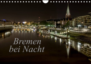 Bremen bei Nacht (Wandkalender 2022 DIN A4 quer) von Pereira,  Paulo