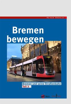 Bremen bewegen von Brünjes,  Heiner