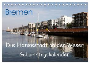 Bremen – Die Hansestadt an der Weser Geburtstagskalender (Tischkalender 2024 DIN A5 quer), CALVENDO Monatskalender von Gayde,  Frank