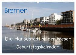 Bremen – Die Hansestadt an der Weser Geburtstagskalender (Wandkalender 2024 DIN A2 quer), CALVENDO Monatskalender von Gayde,  Frank