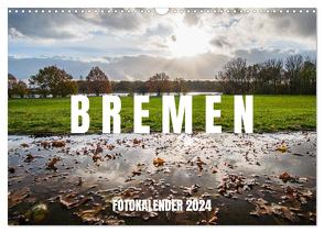 Bremen Fotokalender 2024 (Wandkalender 2024 DIN A3 quer), CALVENDO Monatskalender von shadiego,  shadiego