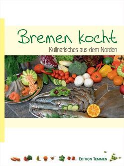 Bremen kocht! von Gartner,  Christiane, Liffers,  Lutz