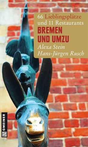 Bremen und umzu von Rusch,  Hans-Jürgen, Stein,  Alexa