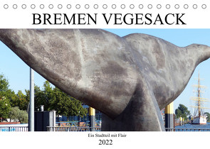 Bremen Vegesack – Ein Stadtteil mit Flair (Tischkalender 2022 DIN A5 quer) von happyroger