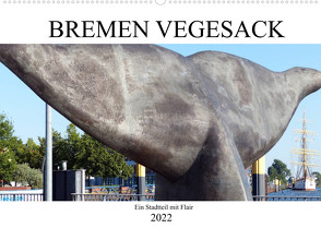 Bremen Vegesack – Ein Stadtteil mit Flair (Wandkalender 2022 DIN A2 quer) von happyroger