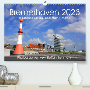 Bremerhaven 2023. Impressionen aus den Havenwelten (Premium, hochwertiger DIN A2 Wandkalender 2023, Kunstdruck in Hochglanz) von Lehmann,  Steffani