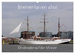 Bremerhaven ahoi – Großsegler auf der Weser (Wandkalender 2024 DIN A2 quer), CALVENDO Monatskalender von Stoerti-md,  Stoerti-md