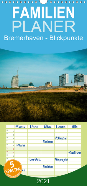 Bremerhaven – Blickpunkte – Familienplaner hoch (Wandkalender 2021 , 21 cm x 45 cm, hoch) von Brannys,  Stephan