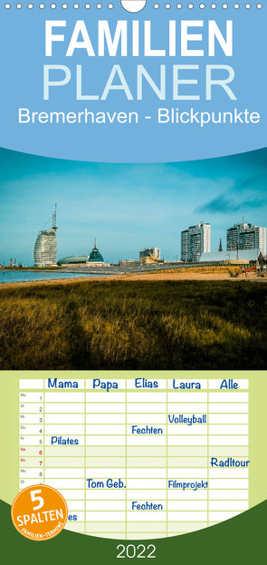 Familienplaner Bremerhaven – Blickpunkte (Wandkalender 2022 , 21 cm x 45 cm, hoch) von Brannys,  Stephan