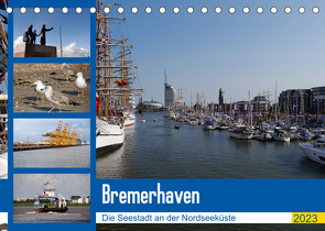 Bremerhaven. Die Seestadt an der Nordseeküste (Tischkalender 2023 DIN A5 quer) von Gayde,  Frank