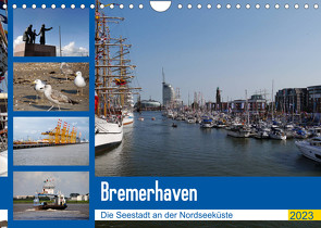 Bremerhaven. Die Seestadt an der Nordseeküste (Wandkalender 2023 DIN A4 quer) von Gayde,  Frank