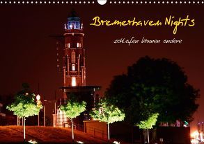Bremerhaven Nights (Wandkalender 2019 DIN A3 quer) von Weis,  Timo