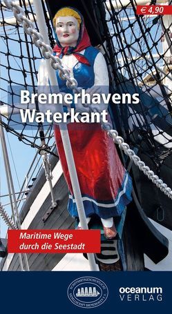 Bremerhavens Waterkant von Schiffahrtsgeschichtliche Gesellschaft Bremerhaven e.V., Seger,  Helmut