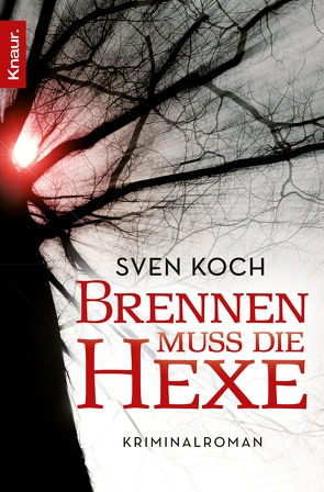 Brennen muss die Hexe von Koch,  Sven