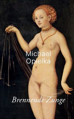 Brennende Zunge von Opielka,  Michael