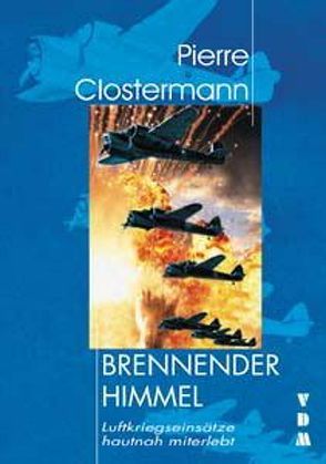 Brennender Himmel von Clostermann,  Pierre, Lauer,  Jaime