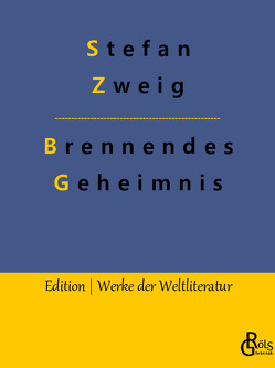 Brennendes Geheimnis von Gröls-Verlag,  Redaktion, Zweig,  Stefan