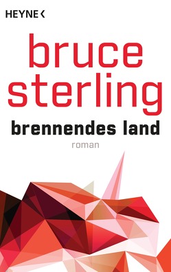 Brennendes Land von Sterling,  Bruce, Stöbe,  Norbert