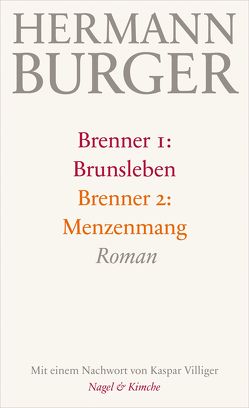 Brenner 1: Brunsleben. Brenner 2: Menzenmang von Burger,  Hermann, Villiger,  Kaspar, Zumsteg,  Simon
