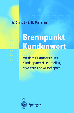 Brennpunkt Kundenwert von Brinkmann,  D., Marzian,  A., Marzian,  S.H., Smidt,  W., Wille,  K.