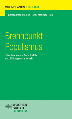 Brennpunkt Populismus von Höffer-Mehlmer,  Markus, Pohl,  Kerstin