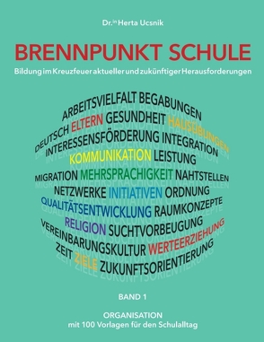 BRENNPUNKT SCHULE – Band 1 ORGANISATION von Ucsnik,  Mag. Dr. Herta