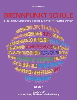 BRENNPUNKT SCHULE – Band 2 – Pädagogik von Ucsnik,  Mag. Dr. Herta